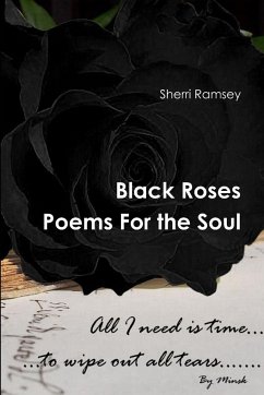 Black Roses Poems For the Soul - Ramsey, Sherri