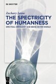 The Spectricity of Humanness (eBook, PDF)