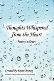 Thoughts Whispered from the Heart: Poetry in Short