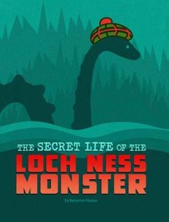 The Secret Life of the Loch Ness Monster - Harper, Benjamin