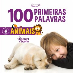 100 PRIMEIRAS PALAVRAS - ANIMAIS - Aloma