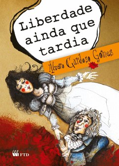 Liberdade ainda que tardia - Gomes, Álvaro Cardoso