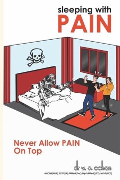 Sleeping With PAIN: Never Allow PAIN Top - Ochan, Walter Obal