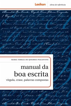 Manual da boa escrita - Piacentini, Maria Tereza de Queiroz