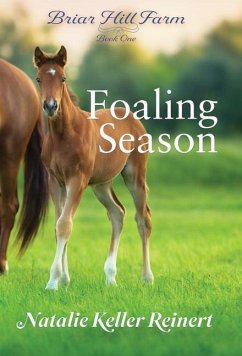 Foaling Season (Briar Hill Farm - Reinert, Natalie Keller