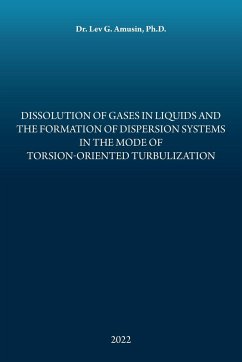 Dissolution of Gases in Liquids and the Formation of Dispersion Systems in the Mode of Torsion-Oriented Turbulization