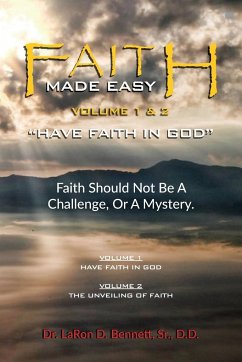 Faith Made Easy - Bennett, Laron D.