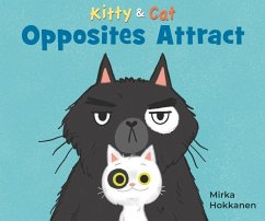 Kitty and Cat: Opposites Attract - Hokkanen, Mirka