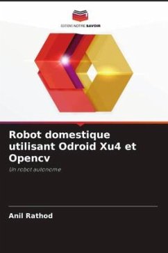 Robot domestique utilisant Odroid Xu4 et Opencv - Rathod, Anil