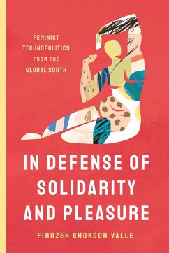 In Defense of Solidarity and Pleasure - Shokooh Valle, Firuzeh