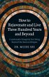 How to Rejuvenate and Live Three... - Bild 1