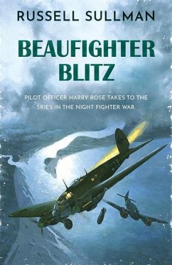 Beaufighter Blitz: A Novel of the RAF - Sullman, Russell