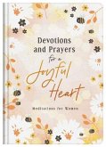 Devotions and Prayers for a Joyful Heart: Meditations for Women