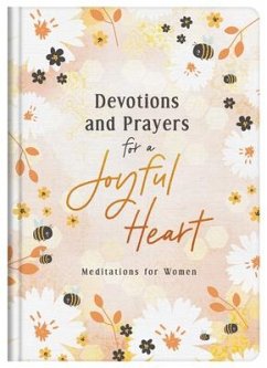 Devotions and Prayers for a Joyful Heart: Meditations for Women - Miller, Lindsey