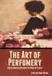 The Art of Perfumery, and Methods of... - Bild 1
