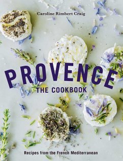 Provence: The Cookbook - Rimbert Craig, Caroline