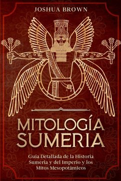 Mitología Sumeria - Brown, Joshua