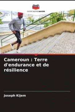 Cameroun : Terre d'endurance et de résilience - Kijem, Joseph