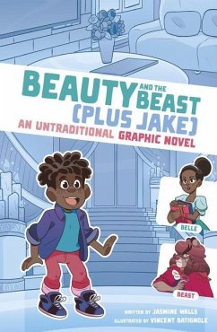 Beauty and the Beast (Plus Jake): An Untraditional Graphic Novel - Walls, Jasmine