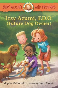 Judy Moody and Friends: Izzy Azumi, F.D.O. (Future Dog Owner) - McDonald, Megan