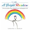 I Am... a Bright Rainbow - Bild 1