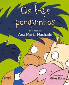 Os três porquinhos - Machado, Ana Maria