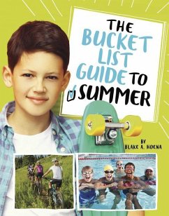 The Bucket List Guide to Summer - Hoena, Blake A.