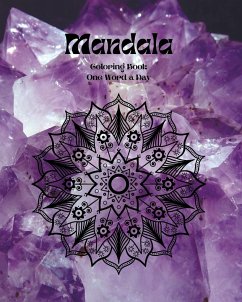 MANDALA - Coloring book. One Word a Day - Courage, Luna H.