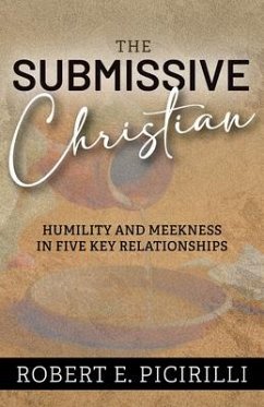 The Submissive Christian - Picirilli, Robert E