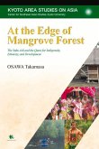 At the Edge of Mangrove Forest: The Suku Asli and the Quest for Indigeneity, Ethnicity, and Development