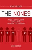 The Nones, Second Edition: Where They Came From, Who They Are, and Where They Are Going, Second Edition