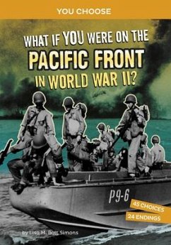 What If You Were on the Pacific Front in World War II? - Simons, Lisa M Bolt