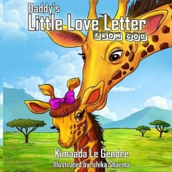 Daddy's Little Love Letter From God - Le Gendre, Kimaada