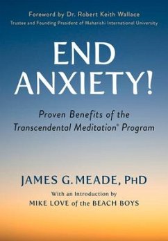 End Anxiety! - Meade, James; Love, Mike; Wallace, Robert Keith