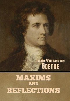 Maxims and Reflections - Goethe, Johann Wolfgang von