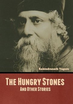 The Hungry Stones, and Other Stories - Tagore, Rabindranath