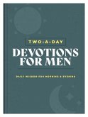 Two-A-Day Devotions for Men: Daily Wisdom for Morning & Evening