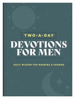 Two-A-Day Devotions for Men: Daily Wisdom for Morning & Evening - Compiled By Barbour Staff