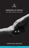 Growing in Grace: Becoming More Like Jesus