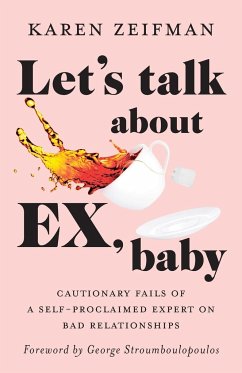 Let's Talk About Ex, Baby - Zeifman, Karen