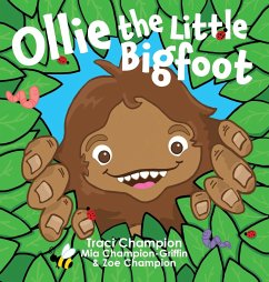 Ollie the Little Bigfoot - Champion, Traci; Champion-Griffin, Mia; Champion, Zoe