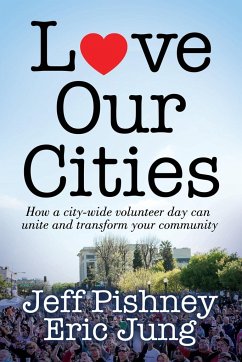 Love Our Cities - Pishney, Jeff; Jung, Eric