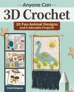 Anyone Can 3D Crochet - Simpson, Kristi