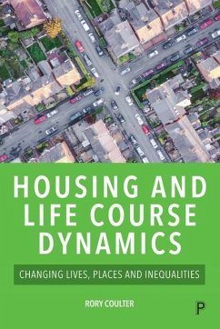 Housing and Life Course Dynamics - Coulter, Rory (Department of Geography, University College London.)