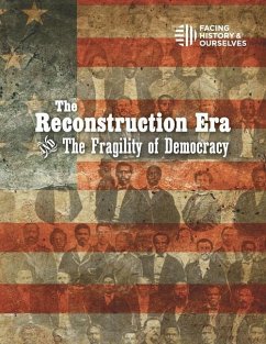 The Reconstruction Era and the Fragility of Democracy - Facing History and Ourselves