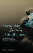 Mastering the Art of Mindfulness - Bild 1