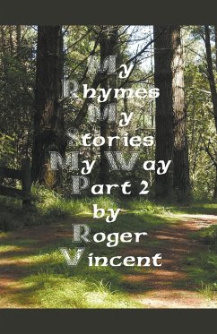 My Rhymes My Stories My Way Part 2 - Vincent, Roger