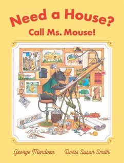 Need a House? Call Ms. Mouse! - Mendoza, George; Smith, Doris Susan