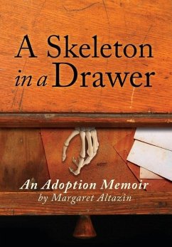 A Skeleton in a Drawer: An Adoption Memoir - Altazin, Margaret