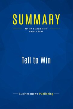 Summary: Tell to Win - Businessnews Publishing